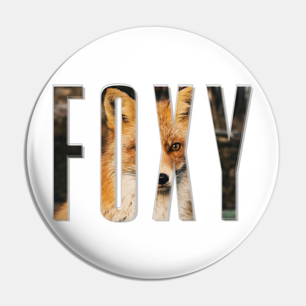 FOXY Pin by afternoontees