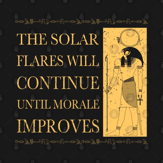 The solar flares will continue until morale improves by giovanniiiii