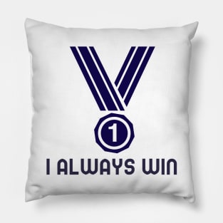 I Always Win - Law Of Attraction Pillow