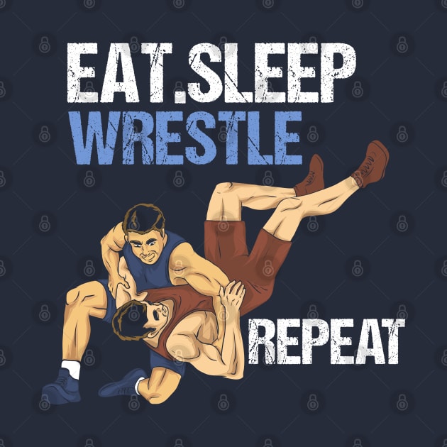 Wrestling Eat Sleep Wrestle Repeat Gift by Fresan