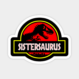 Sistersaurus Rex Magnet