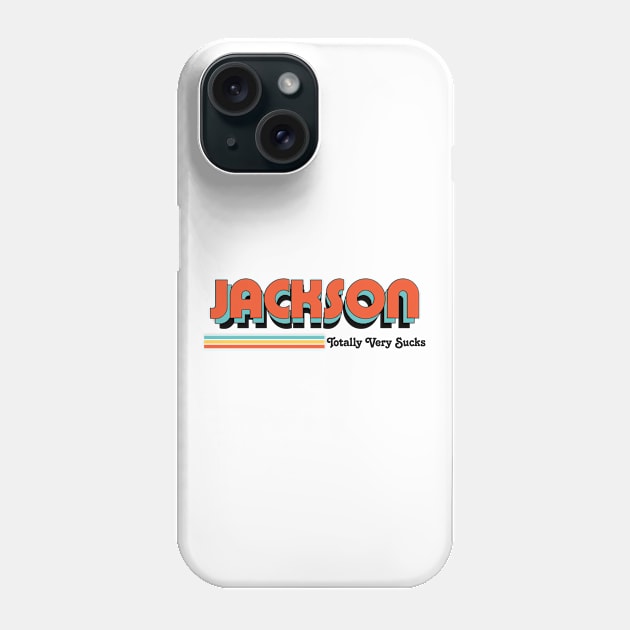 Jackson - Totally Very Sucks Phone Case by Vansa Design