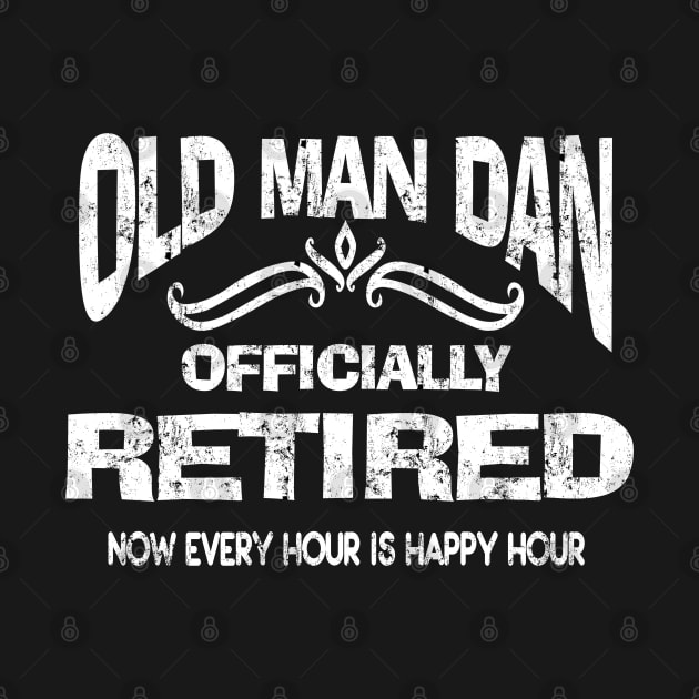 Retirement Old Man Dan Officially Retired Funny Sarcastic by DesignFunk