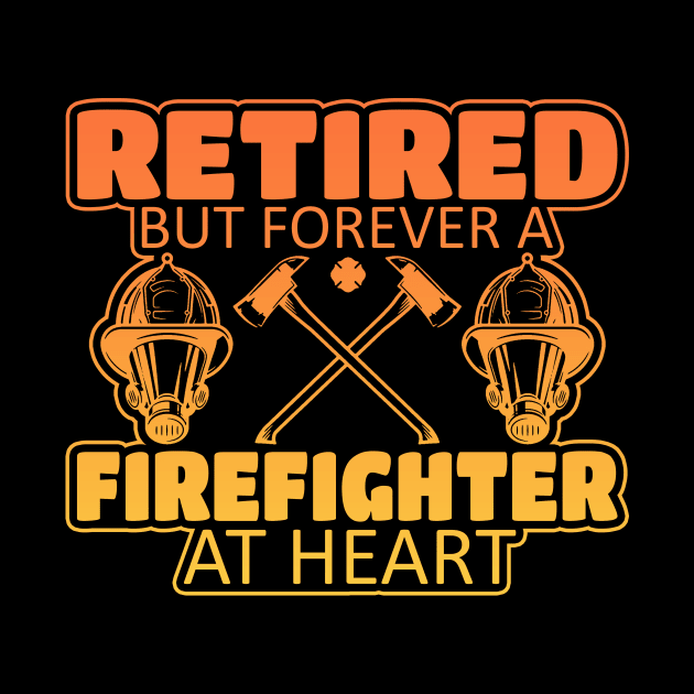 Retired Firefighter Gift by SinBle