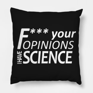 I Have Science [Censored] Pillow