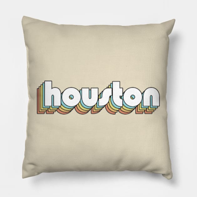 Houston - Retro Rainbow Typography Faded Style Pillow by Paxnotods