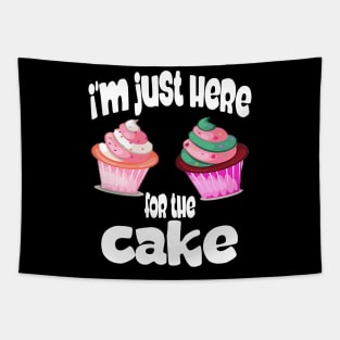 I'm just here for the cake Tapestry