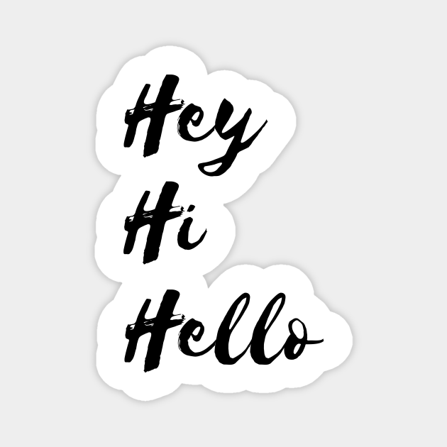 Hey Hi Hello