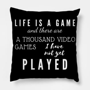 Life Is A Game tee Video Games Pillow