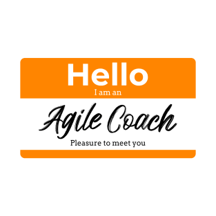 Hello I am an agile coach T-Shirt