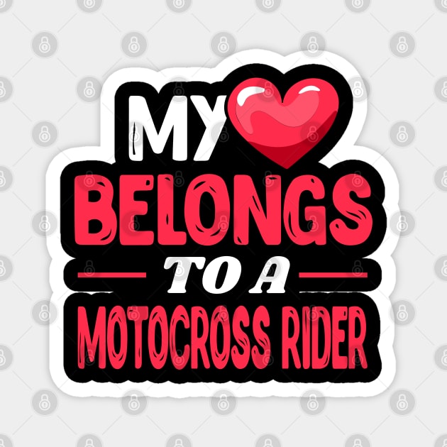 My heart belongs to a motocross rider Magnet by Shirtbubble