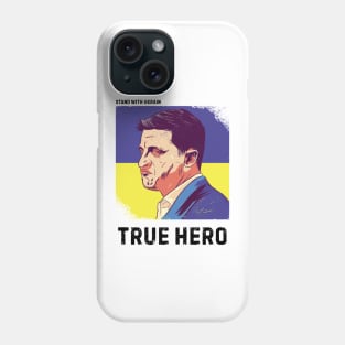 Volodymyr Zelensky A True Ukraine Hero Phone Case