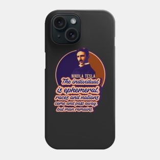 Tesla lovers quote, quotes by Nikola Tesla Phone Case