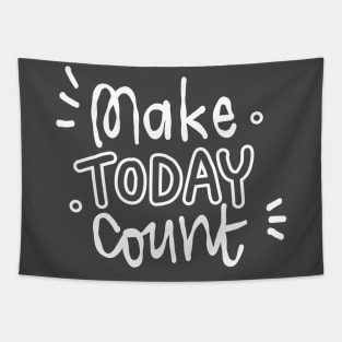 Make today count Tapestry