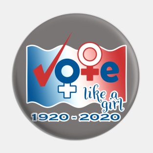 Vote Like A Girl Pin