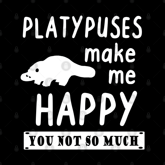 Happy platypus positive vibes Australia animal by FindYourFavouriteDesign