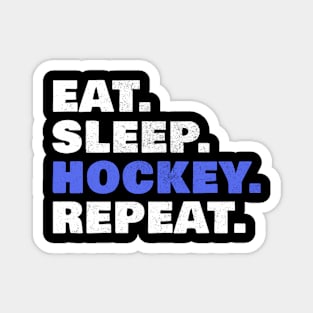 Eat Sleep Hockey Repeat Hockey Magnet