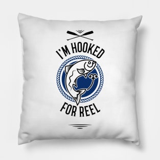 I'm Hooked For Reel Fisherman Pillow