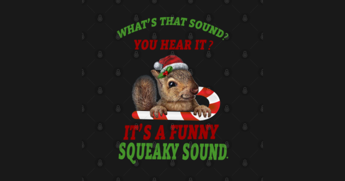 it s a funny squeaky sound christmas squirrel  Funny Squeaky Sound