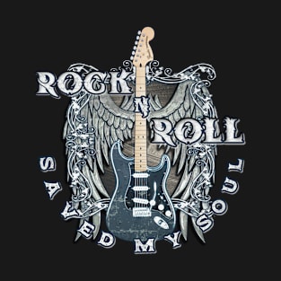 Rock and Roll Saved my Soul T-Shirt