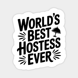 World's Best Hostess Ever Magnet