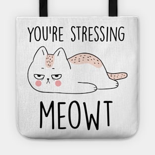 You're Stressing Meowt Gift Cat Lover Tote