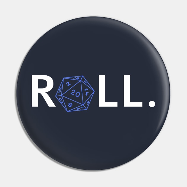 Roll. RPG Shirt white and blue Pin by Pixel-Meanagerie