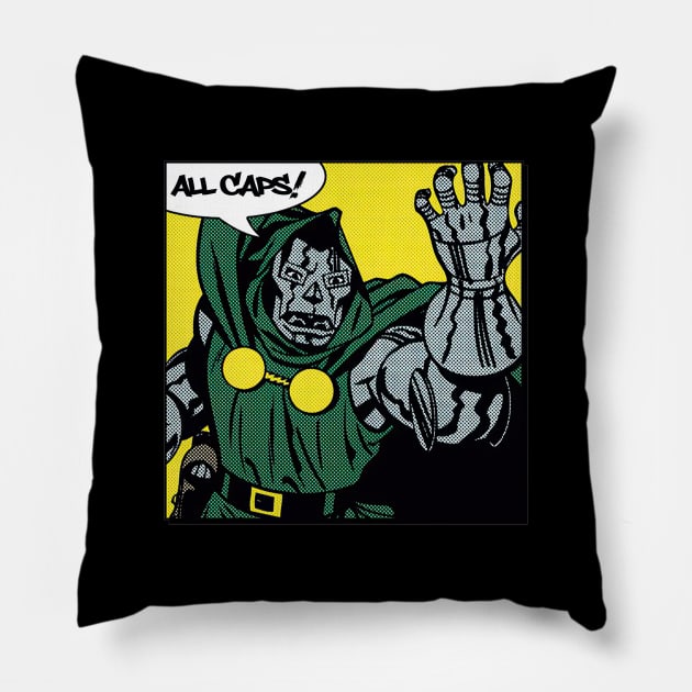 ALL CAPS!! Pillow by DIGABLETEEZ