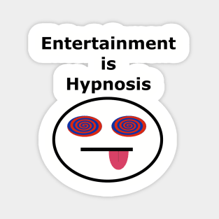 Entertainment is Hypnosis, Hypnotized Face Spiral Eyes, Entertained to Death, Trance State, Tongue Out, Spiritual Death Magnet