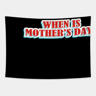 When is mothers day Tapestry