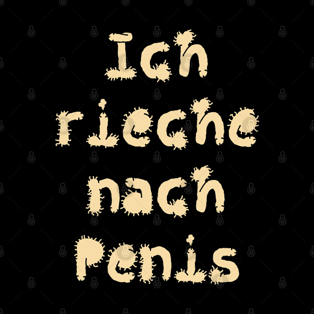 ich rieche nach Penis by FromBerlinGift