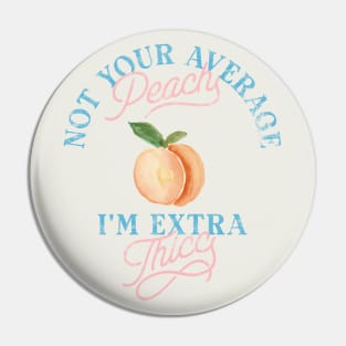 Funny Sassy Peach Body Positivity Pin