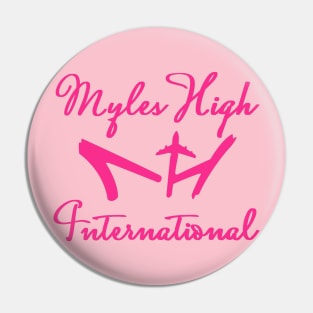 Myles High International Pink Script Pin