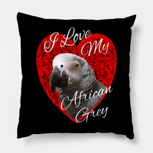 I Love My African Grey Parrot Pillow