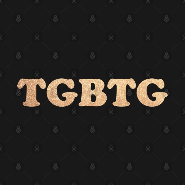 TGBTG (To God Be The Glory) by teeleoshirts