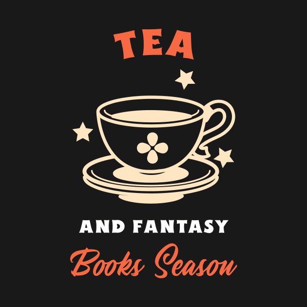 Tea And Fantasy Books Season by Zainmo