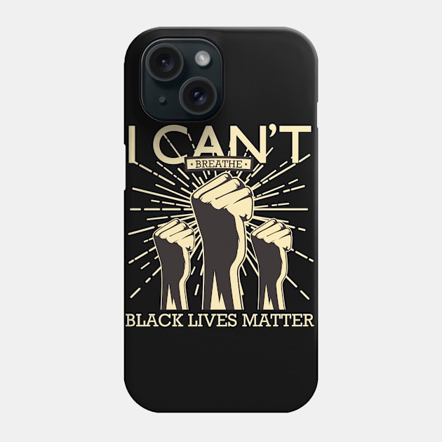 I Can't Breathe Black Lives Matter Phone Case by sufian