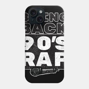 Bring Back 90s Rap for Old School Hip Hop Lovers Phone Case