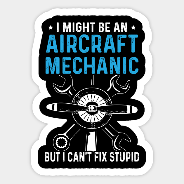 A&P Quote for an Aviation Tech - Funny Aircraft Maintenance - Sticker | TeePublic A&P Quote for an Aviation Tech - Funny Aircraft Maintenance - Sticker | TeePublic