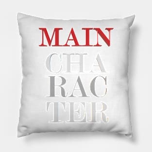 Main Character Syndrome Pillow