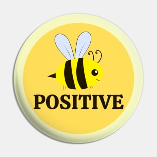 Bee Positive Pin