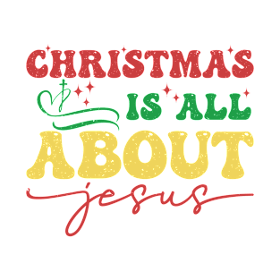 Christmas is All About Jesus T-Shirt