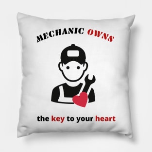 Mechanic owns: the key to Your heart Pillow