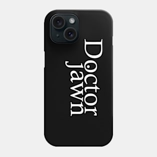 Doctor Jawn Phone Case