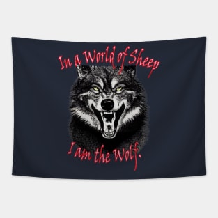 In a world of sheep, I am the wolf Tapestry