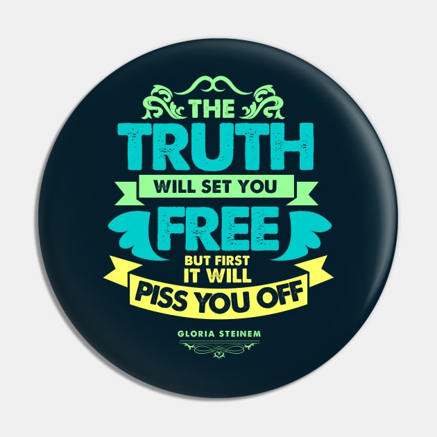 The Truth Will Set You Free Pin by TomTrager