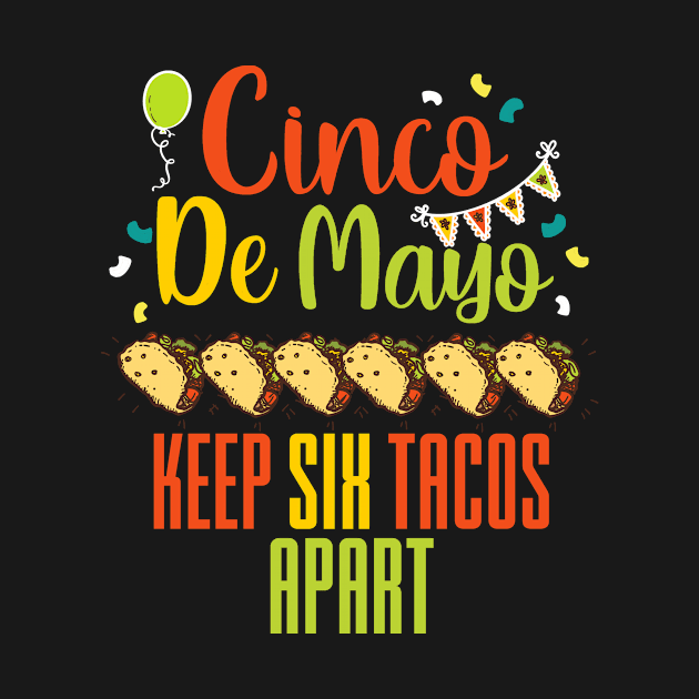 Cinco De Mayo 6 Tacos Apart by BethTheKilljoy