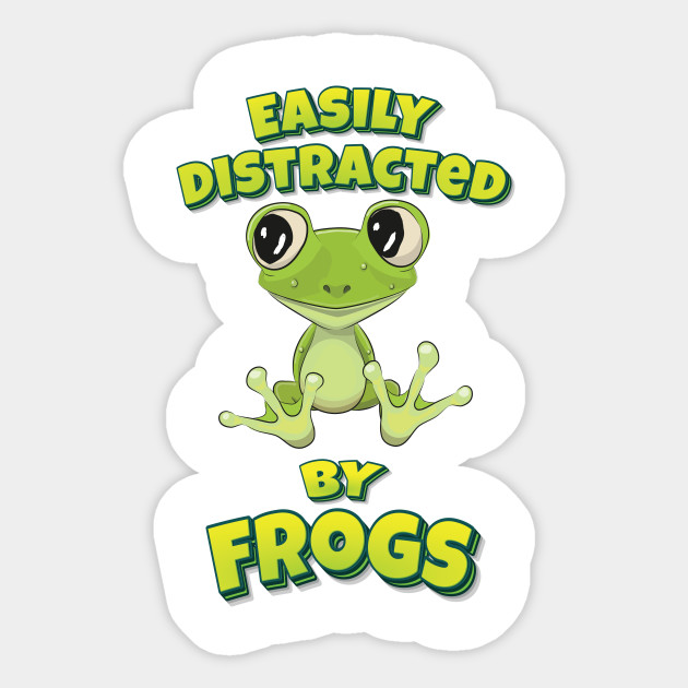 Easily Distracted By Frogs - Easily Distracted By Frogs - Sticker