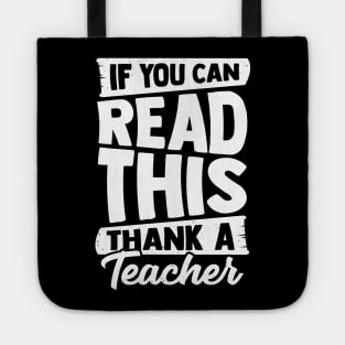 If You Can Read This Thank A Teacher Tote