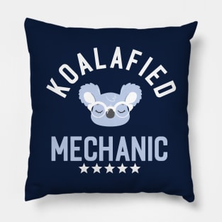 Koalafied Mechanic - Funny Gift Idea for Mechanics Pillow